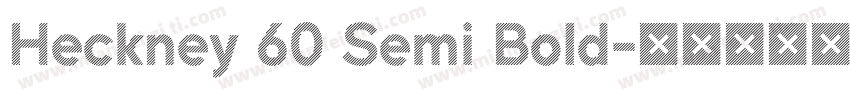 Heckney 60 Semi Bold字体转换